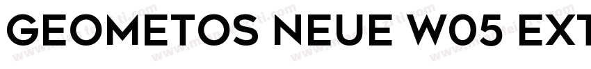 Geometos Neue W05 Extra Bold字体转换
